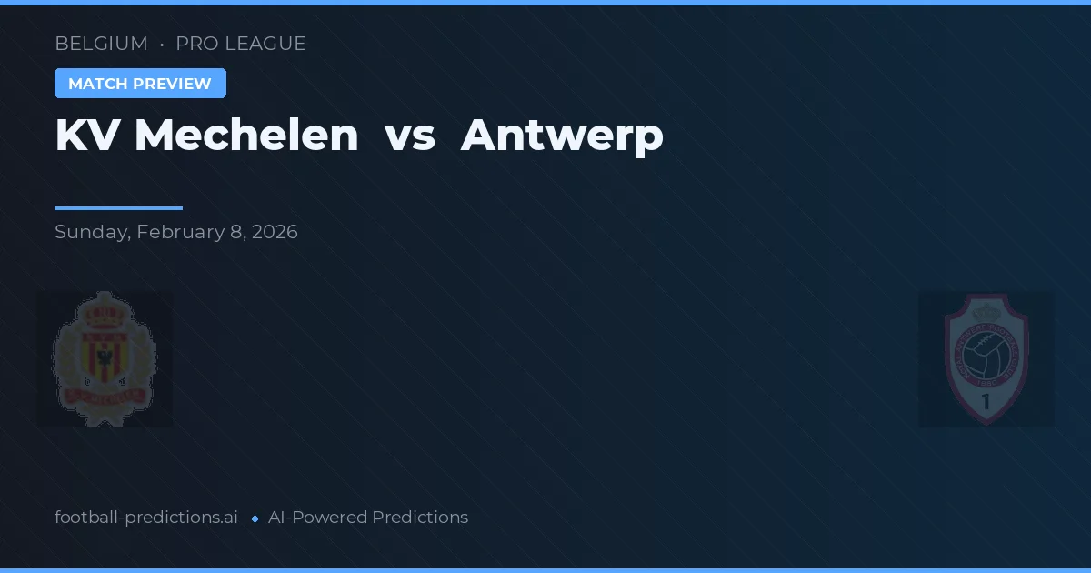 Mechelen vs Amberes — pronóstico y previa del partido
