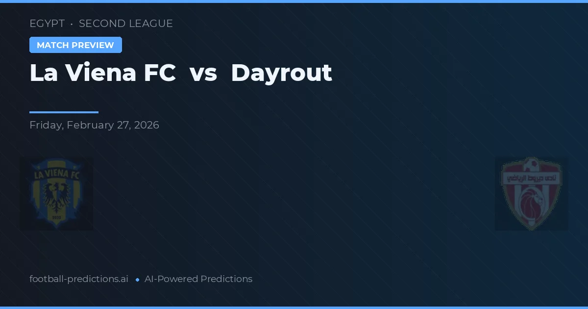 La Viena FC vs Dayrout — pronóstico y previa del partido