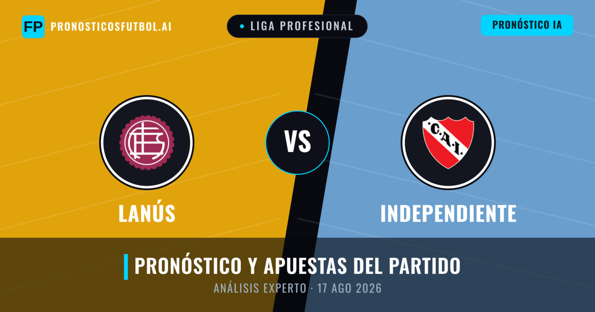 Lanús vs Independiente — pronóstico y previa del partido