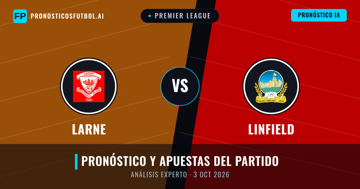 Larne vs Linfield — pronóstico y previa del partido