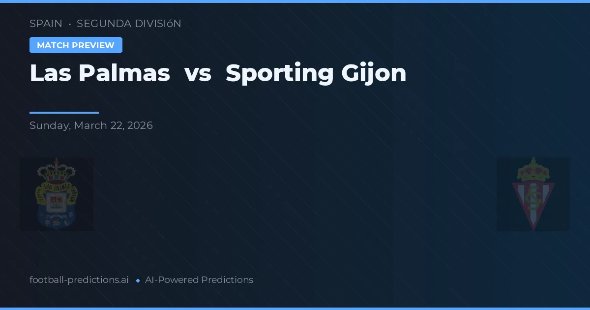Las Palmas vs Sporting Gijón — pronóstico y previa del partido