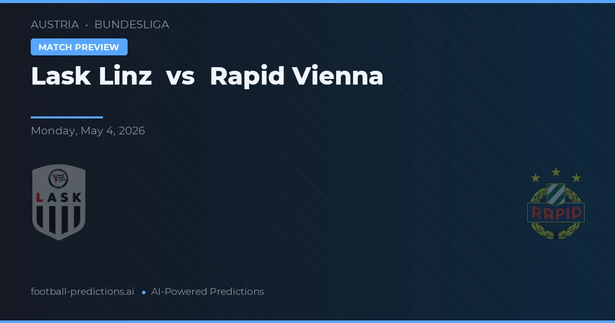 LASK Linz vs Rapid de Viena — pronóstico y previa del partido