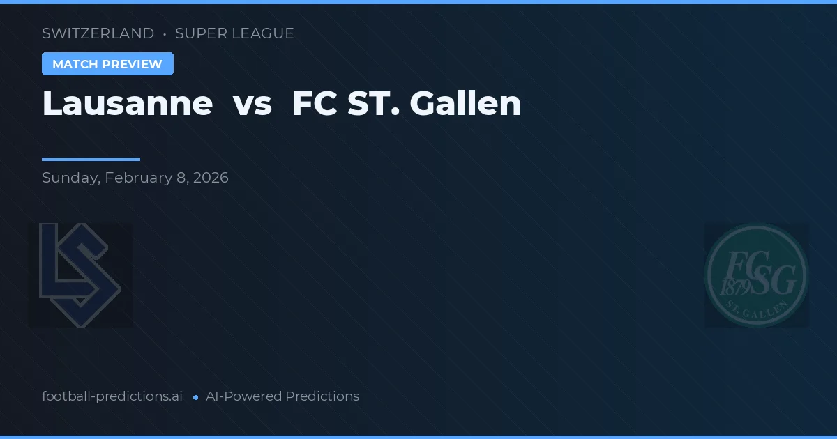 Lausanne vs FC St. Gallen — pronóstico y previa del partido