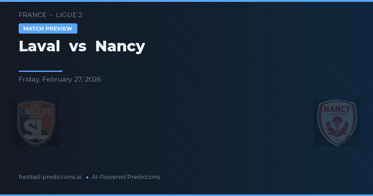 Laval vs Nancy — pronóstico y previa del partido
