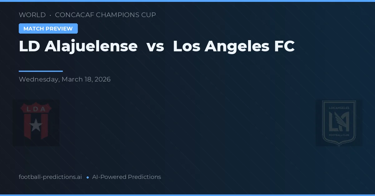 LD Alajuelense vs Los Angeles FC — pronóstico y previa del partido