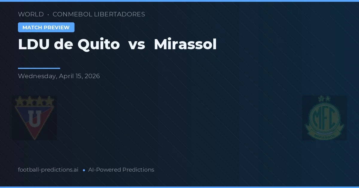 LDU de Quito vs Mirassol — pronóstico y previa del partido