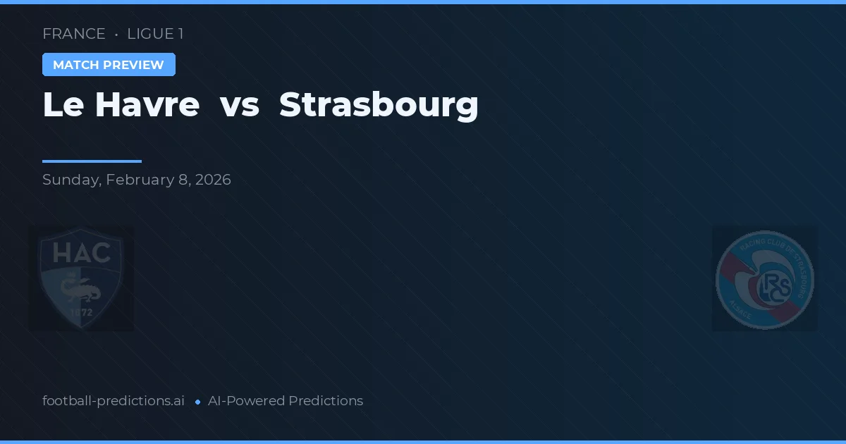 Le Havre vs Estrasburgo — pronóstico y previa del partido