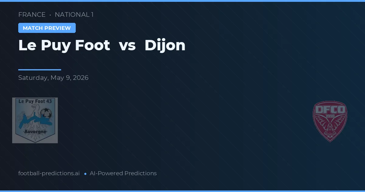 Le Puy Foot vs Dijon — pronóstico y previa del partido