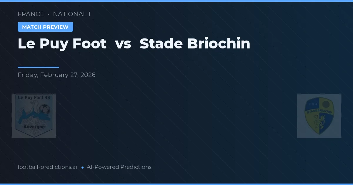 Le Puy Foot vs Stade Briochin — pronóstico y previa del partido