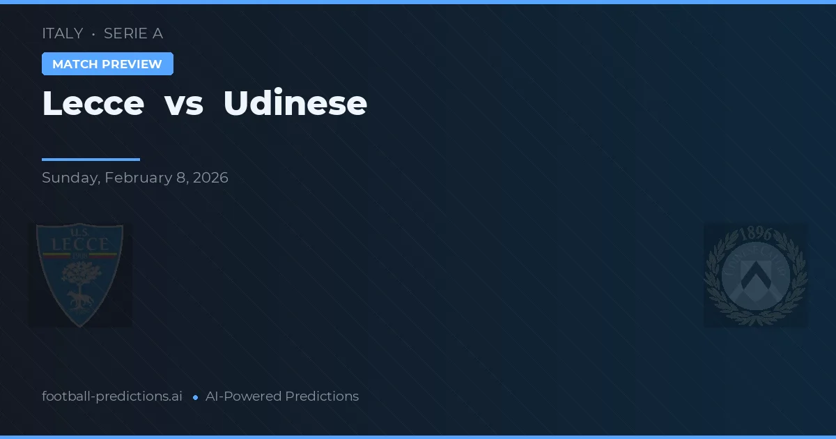 Lecce vs Udinese — pronóstico y previa del partido