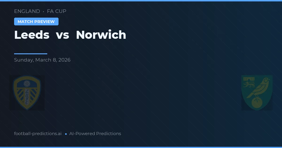 Leeds vs Norwich — pronóstico y previa del partido