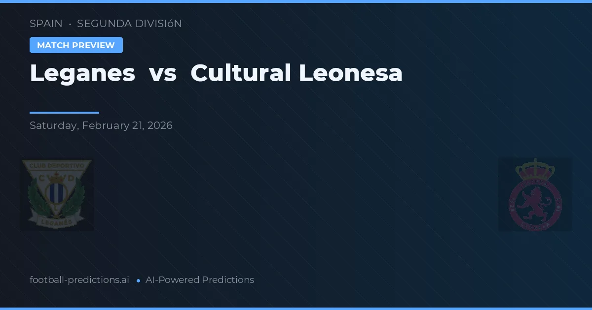 Leganés vs Cultural Leonesa — pronóstico y previa del partido