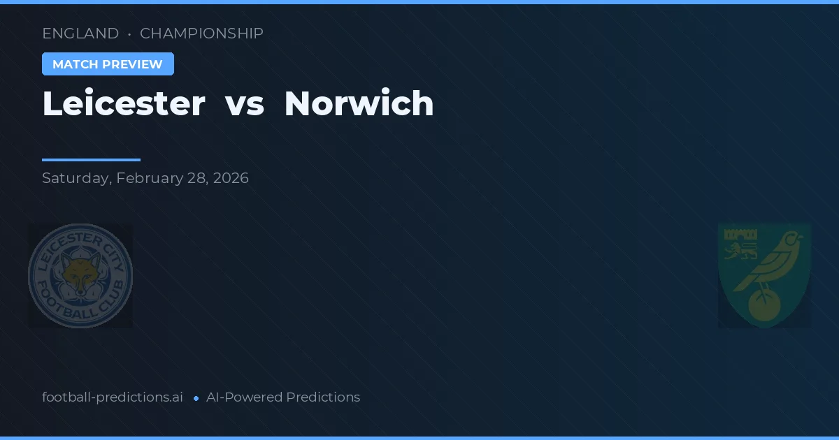 Leicester vs Norwich — pronóstico y previa del partido