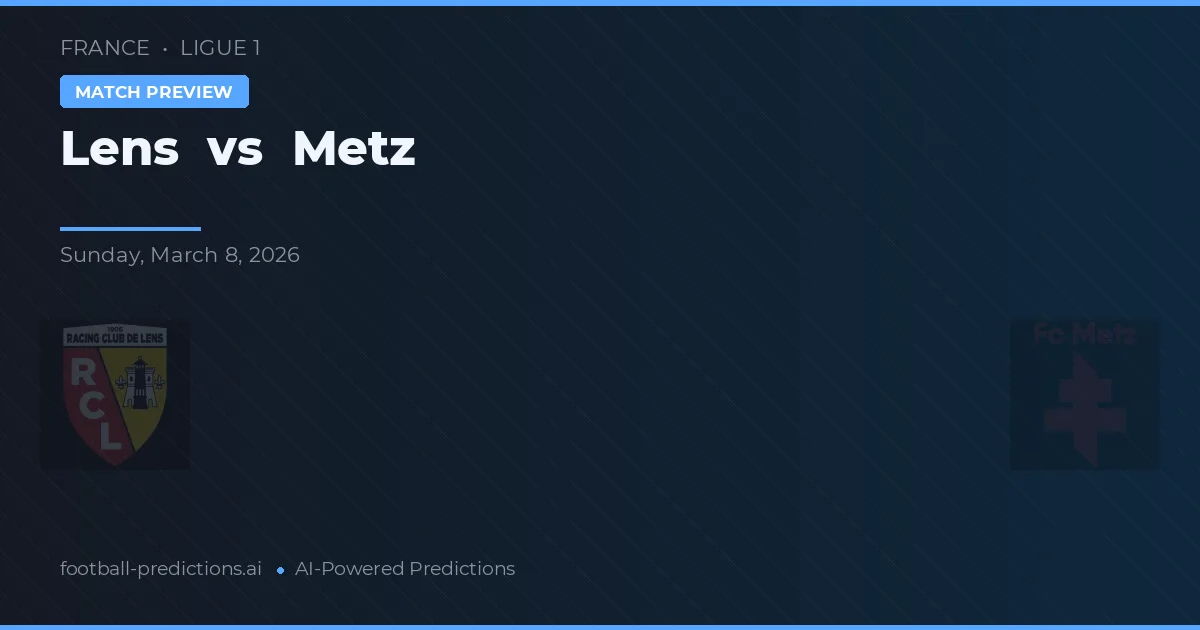 Lens vs Metz — pronóstico y previa del partido
