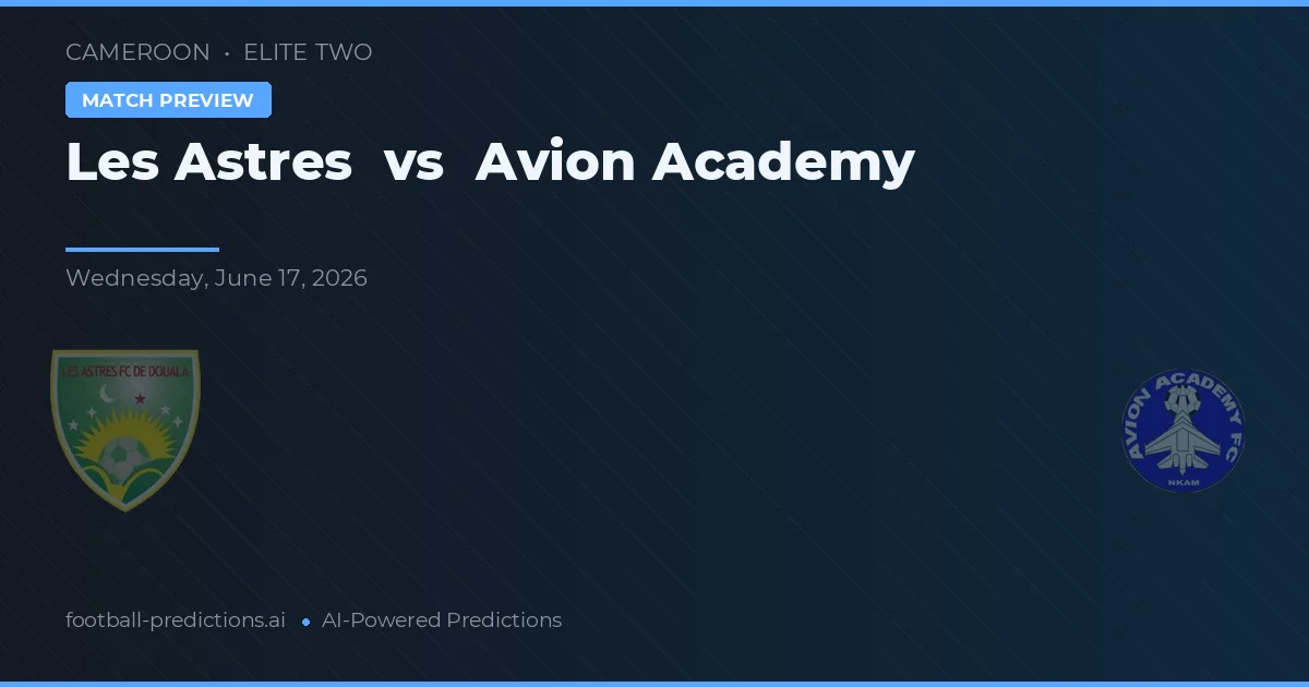 Les Astres vs Académie d'Avion — pronóstico y previa del partido