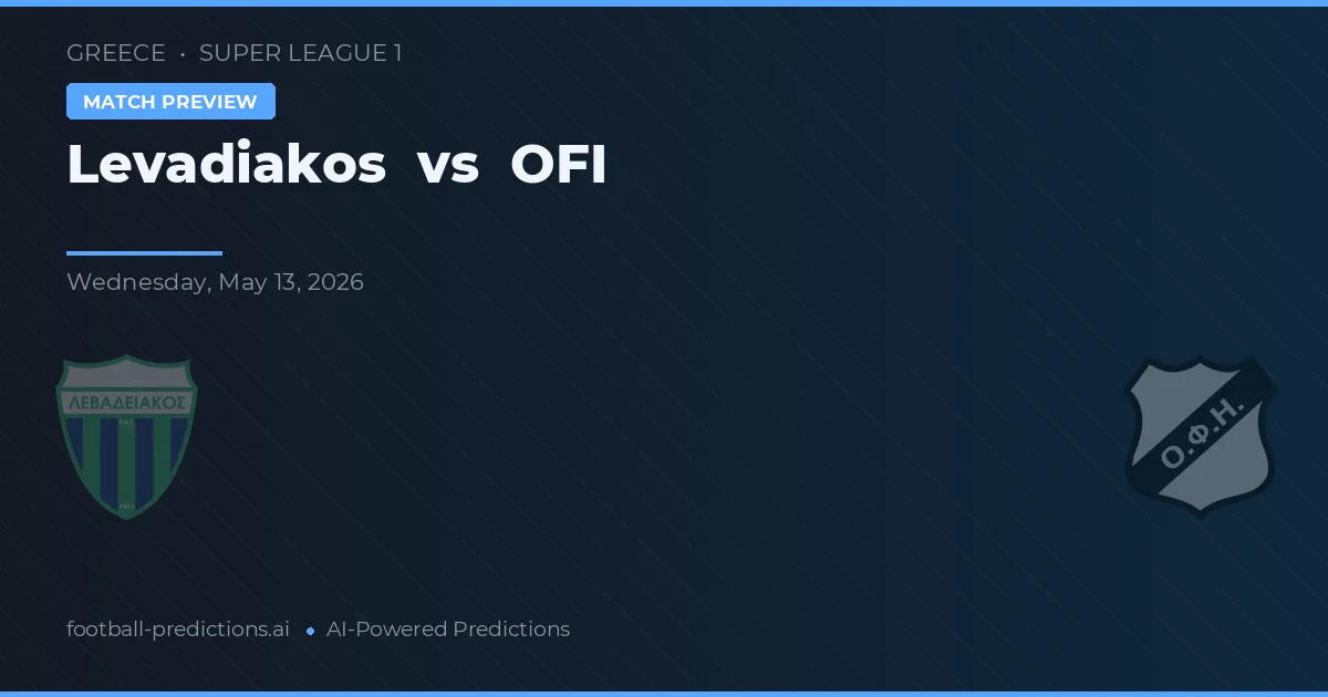 Levadiakos vs OFI — pronóstico y previa del partido