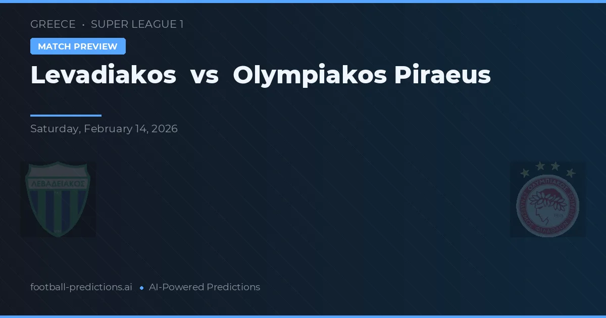 Levadiakos vs Olympiakos Piraeus — pronóstico y previa del partido