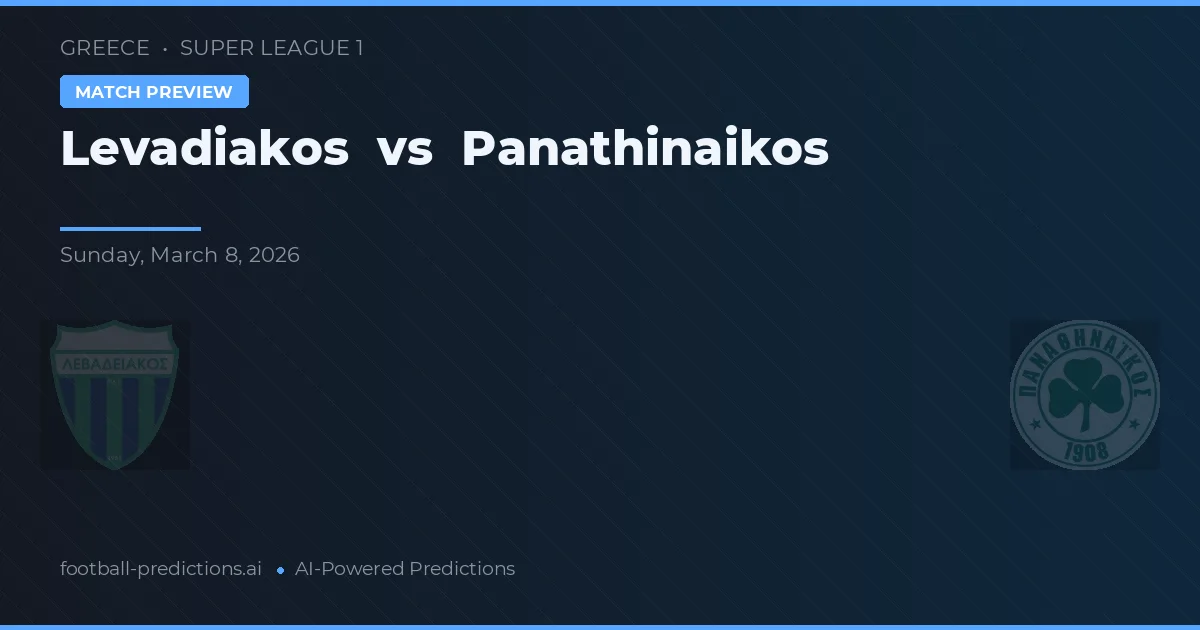 Levadiakos vs Panathinaikos — pronóstico y previa del partido