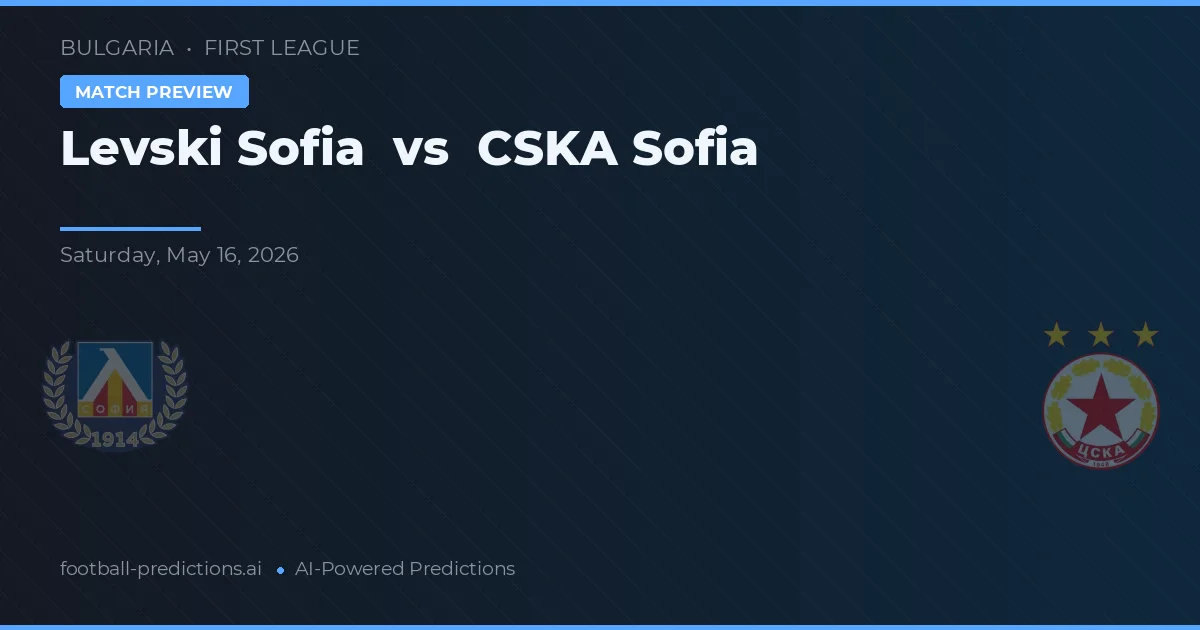 Levski Sofía vs CSKA Sofía — pronóstico y previa del partido