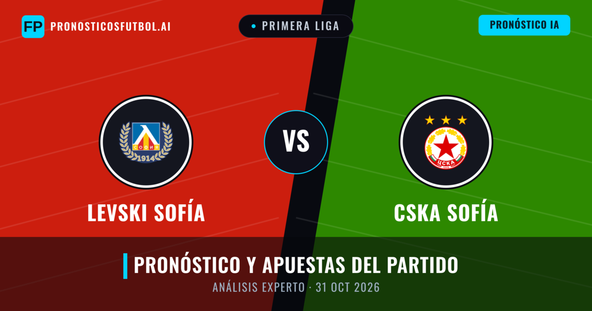 Levski Sofía vs CSKA Sofía — pronóstico y previa del partido
