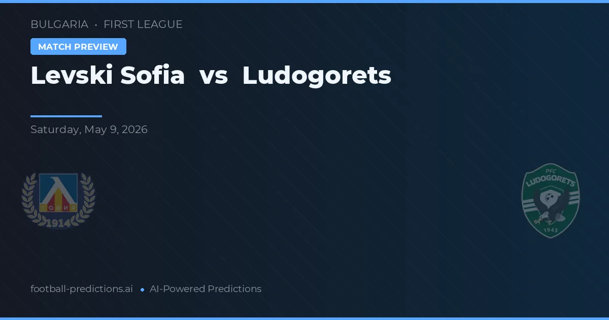 Levski Sofía vs Ludogorets — pronóstico y previa del partido