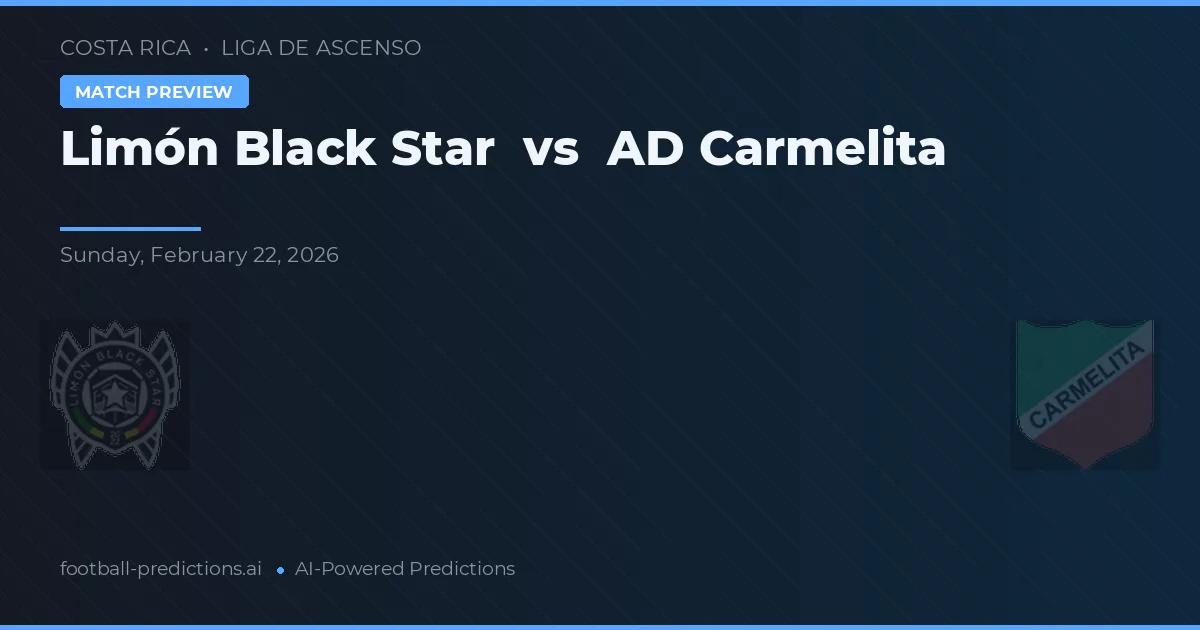 Límón Black Star vs AD Carmelita — pronóstico y previa del partido
