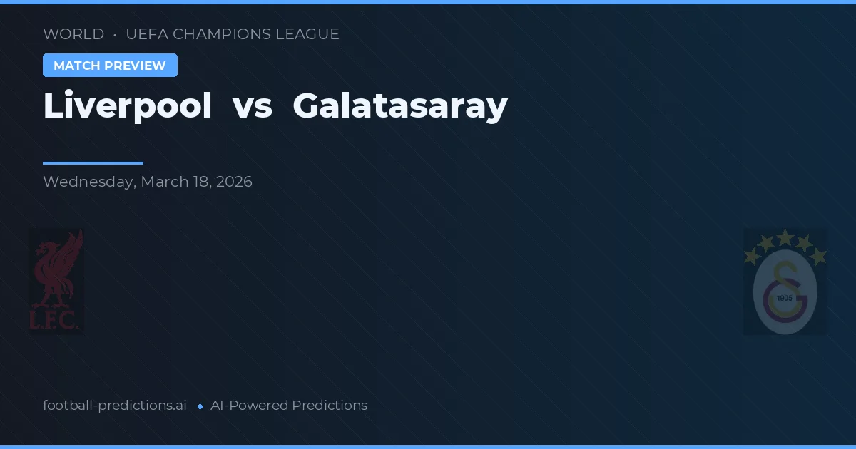 Liverpool vs Galatasaray — pronóstico y previa del partido