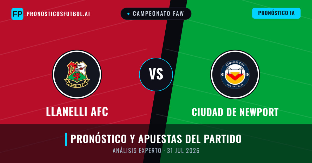 Llanelli AFC vs Ciudad de Newport — pronóstico y previa del partido