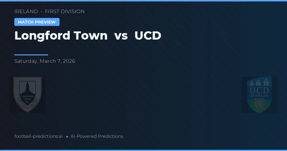 Longford Town vs UCD — pronóstico y previa del partido