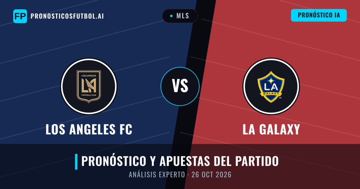 Los Angeles FC vs LA Galaxy — pronóstico y previa del partido