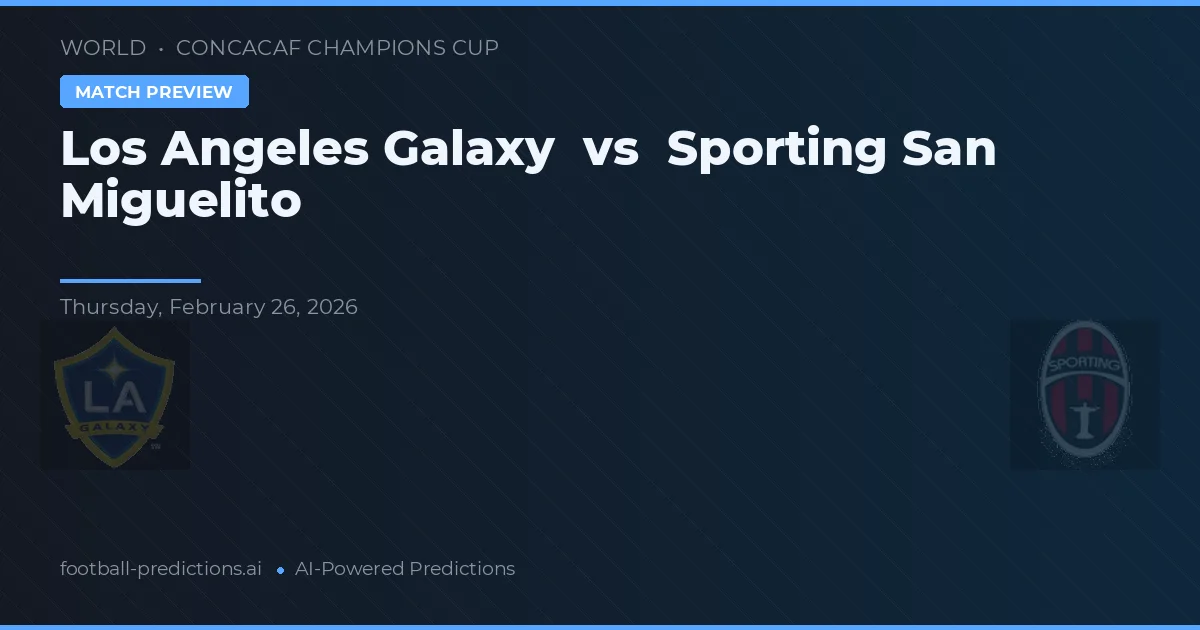 LA Galaxy vs Sporting San Miguelito — pronóstico y previa del partido