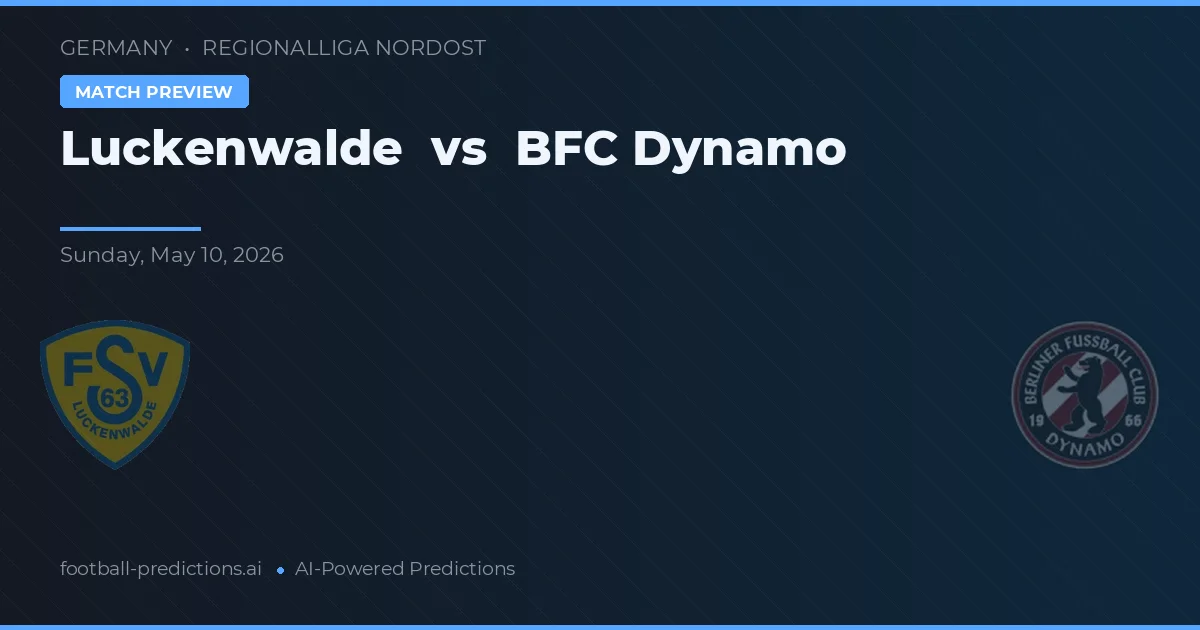 Luckenwalde vs BFC Dynamo — pronóstico y previa del partido