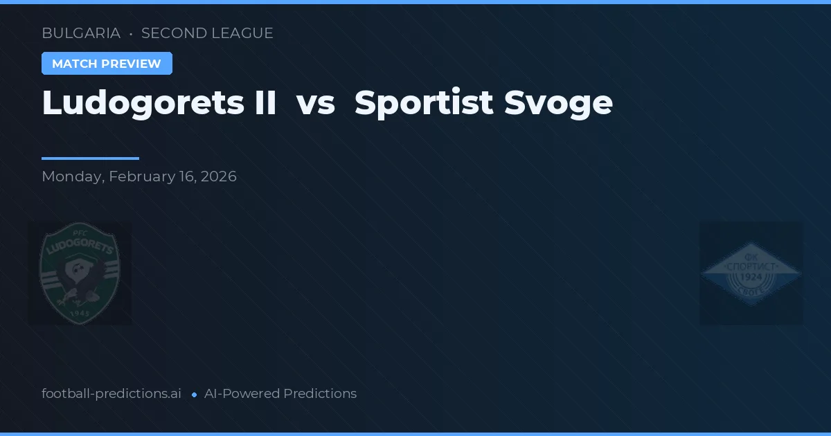 Ludogorets II vs Sportist Svoge — pronóstico y previa del partido