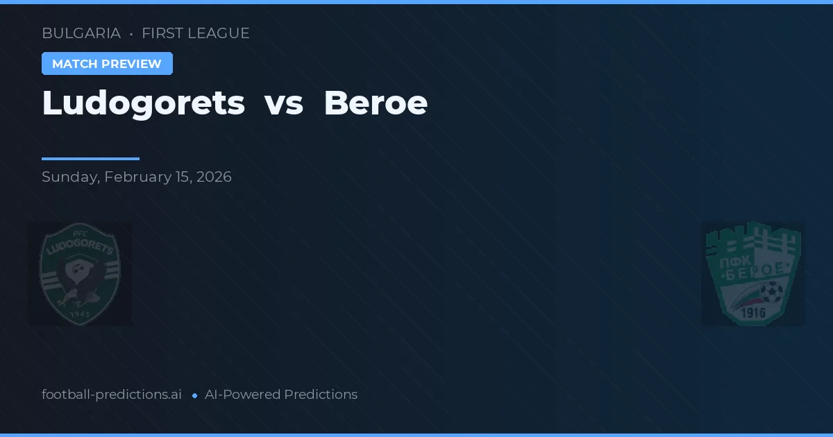 Ludogorets vs Beroe — pronóstico y previa del partido