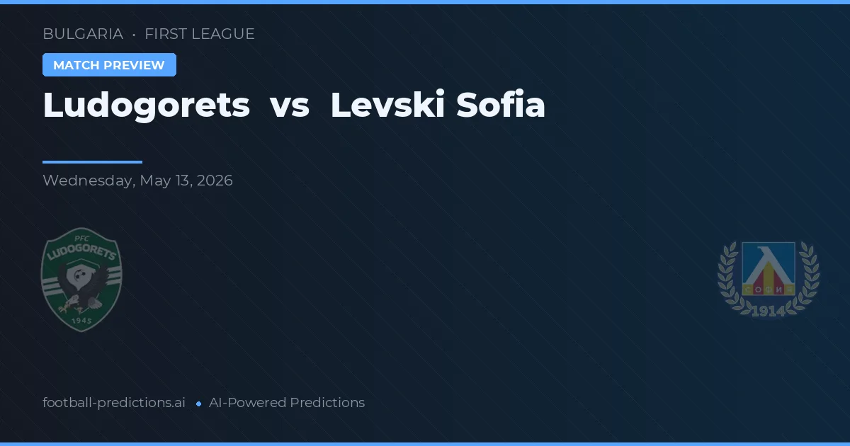 Ludogorets vs Levski Sofía — pronóstico y previa del partido