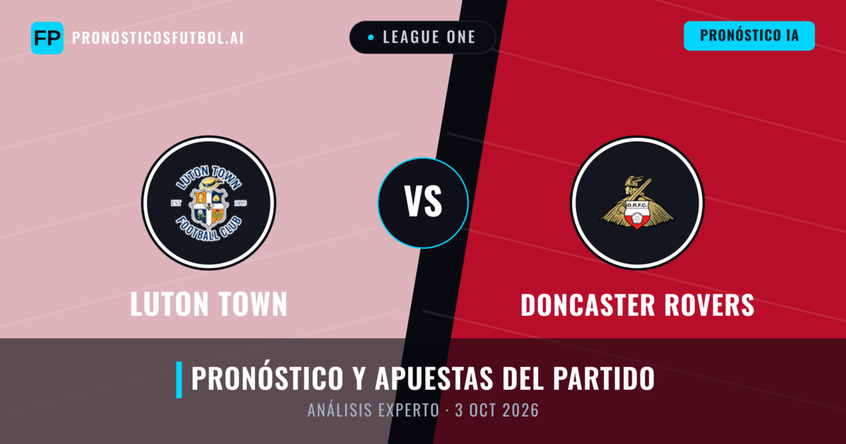 Luton Town vs Doncaster Rovers — pronóstico y previa del partido
