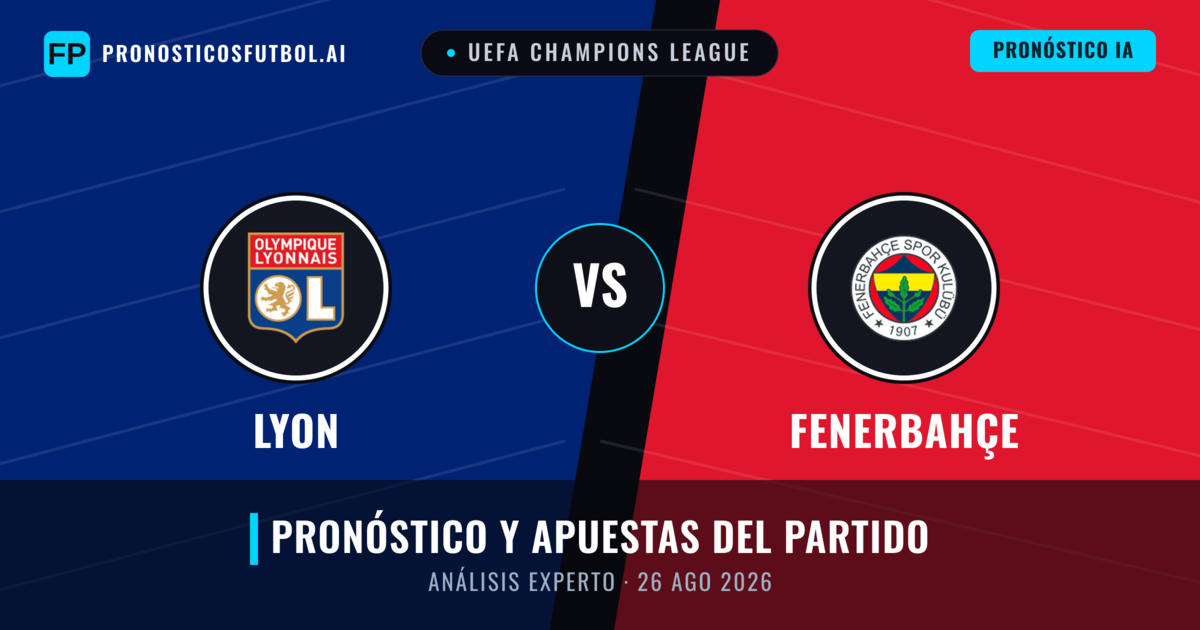 Lyon vs Fenerbahçe — pronóstico y previa del partido