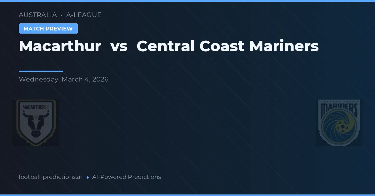 Macarthur vs Central Coast Mariners — pronóstico y previa del partido