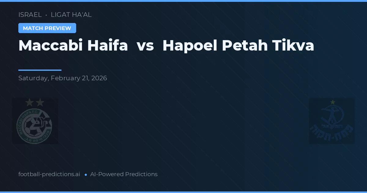 Maccabi Haifa vs Hapoel Petah Tikva — pronóstico y previa del partido