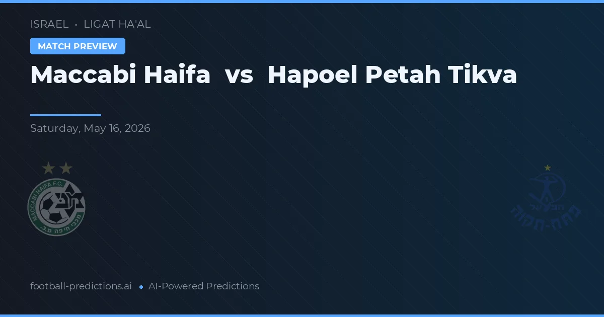 Maccabi Haifa vs Hapoel Petah Tikva — pronóstico y previa del partido
