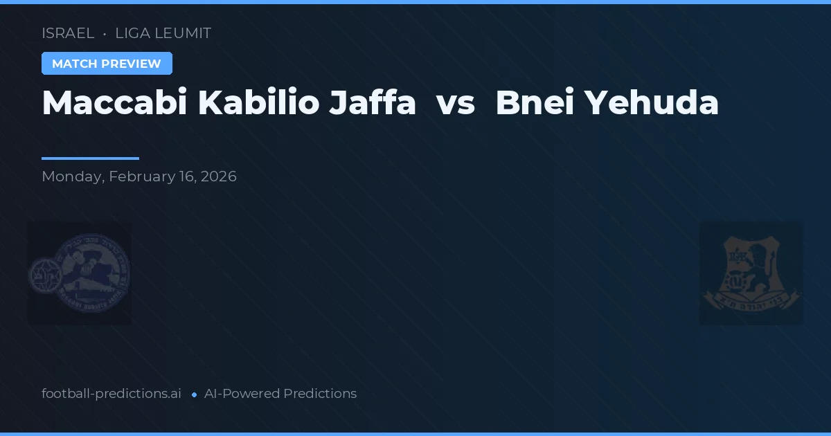 Maccabi Kabilio Jaffa vs Bnei Yehuda — pronóstico y previa del partido