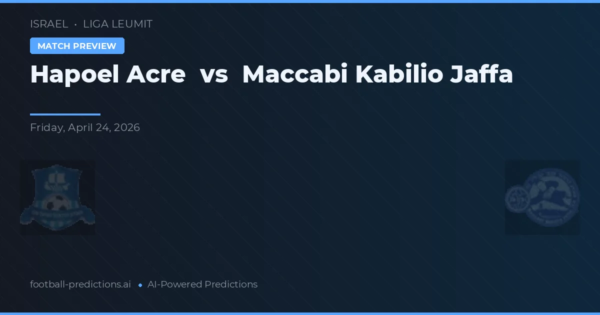 Maccabi Kabilio Jaffa vs Hapoel Acre — pronóstico y previa del partido