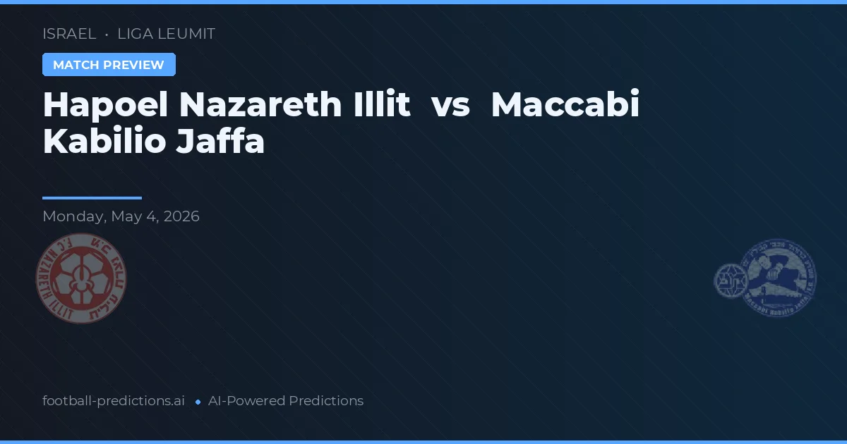 Maccabi Kabilio Jaffa vs Hapoel Nazareth Illit — pronóstico y previa del partido