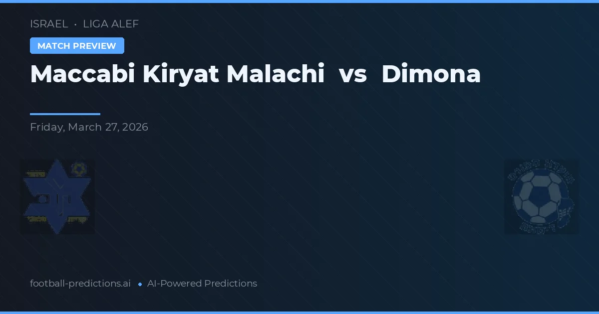Maccabi Kiryat Malachi vs Dimona — pronóstico y previa del partido