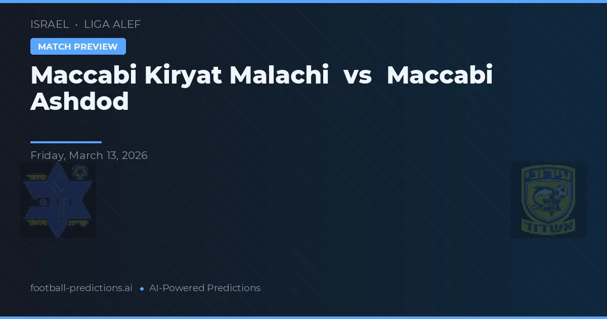 Maccabi Kiryat Malachi vs Maccabi Ashdod — pronóstico y previa del partido