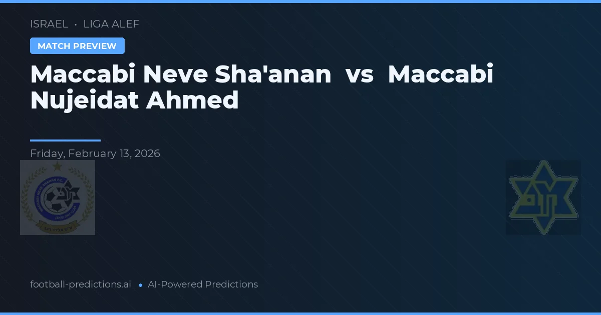 Maccabi Neve Sha'anan vs Maccabi Nujeidat Ahmed — pronóstico y previa del partido
