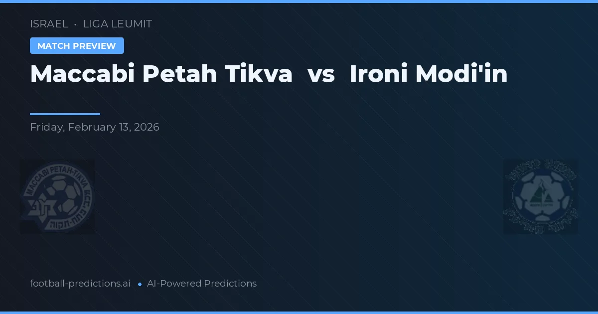 Maccabi Petah Tikva vs Ironi Modi'in — pronóstico y previa del partido