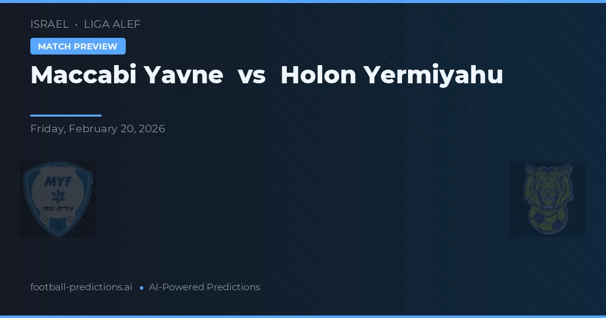 Maccabi Yavne vs Holon Yermiyahu — pronóstico y previa del partido