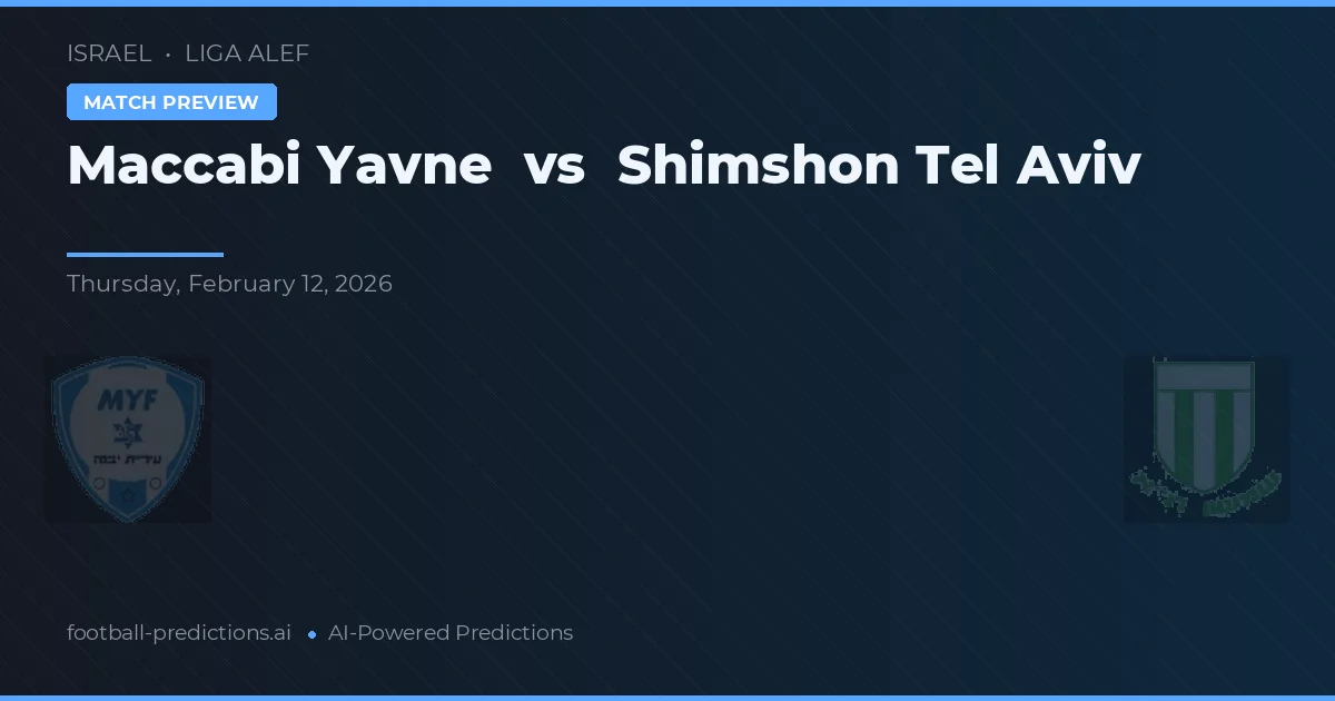 Maccabi Yavne vs Shimshon Tel Aviv — pronóstico y previa del partido