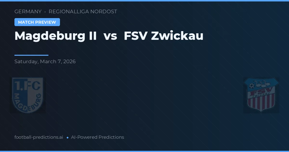 Magdeburg II vs FSV Zwickau — pronóstico y previa del partido